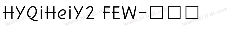 HYQiHeiY2 FEW字体转换